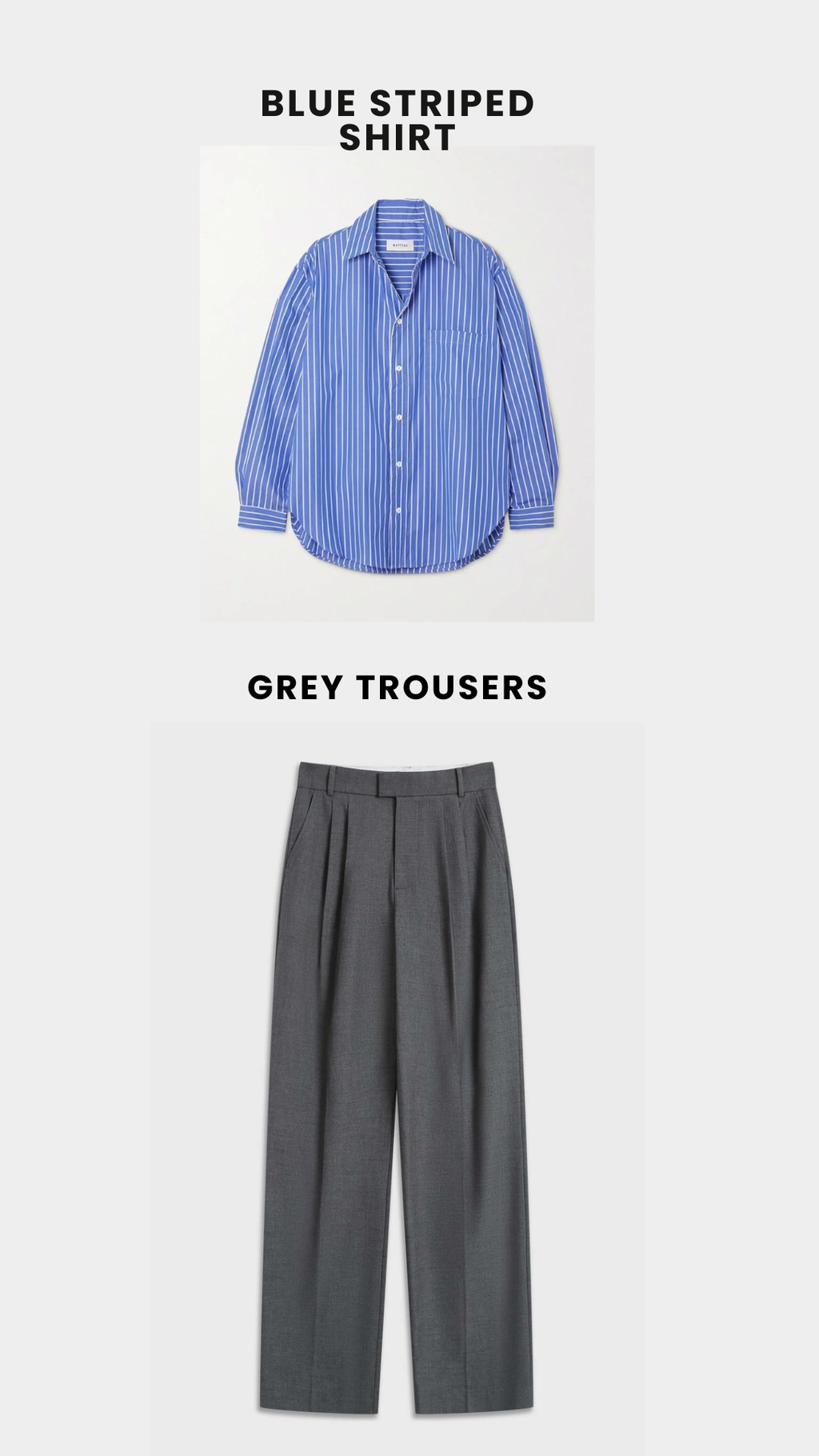 Blue shirt / Grey pants